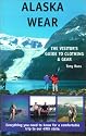 Alaska Wear : The Visitors Guide to Clothing and Gear