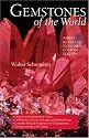 Gemstones of the World: Newly Revised & Expanded Fourth Edition