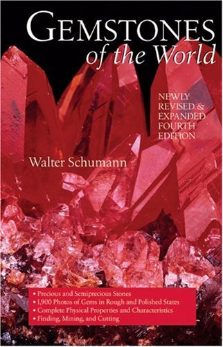 Gemstones of the World: Newly Revised & Expanded Fourth Edition Gemstones of the World: Newly Revised & Expanded Fourth Edition