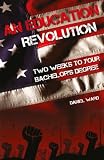 An Education Revolution: Two Weeks to Your Bachelor`s Degree