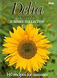 Delia Smith's Summer Collection: 140 Recipes for Summer