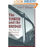 The Tower and the Bridge: The New Art of Structural Engineering by David P. Billington