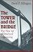 The Tower and the Bridge: The New Art of Structural Engineering