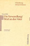 Franz Kafka: Die Verwandlung / Brief an den Vater. Interpretationen