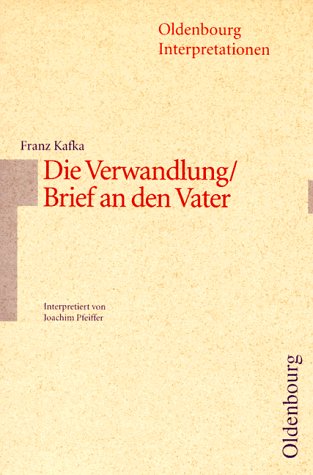 Franz Kafka: Die Verwandlung / Brief an den Vater. Interpretationen