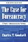 The Case For Bureaucracy: A Public Administration Polemic, 4th Edition