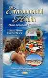 Environmental health : home, school and community