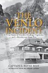 The Venlo Incident: A True Story of D...
