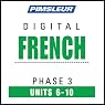 H&ouml;rbuch French Phase 3, Unit 06-10: Learn to Speak and Understand French with Pimsleur Language Programs