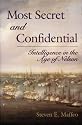 Most Secret and Confidential: Intelligence in the Age of Nelson