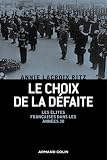 Le choix de la défaite : Les élites françaises dans les années 1930