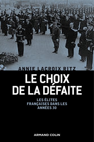 Le choix de la d�faite : Les �lites fran�aises dans les ann�es 1930