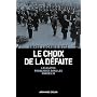 Le choix de la d�faite : Les �lites fran�aises dans les ann�es 1930