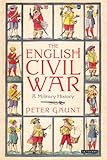 The English Civil War : a military history