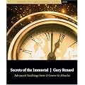 Secrets of the Immortal: Advanced Teachings from a Course in Miracles