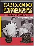 $20,000  in Tennis Lessons: Your Personal Coach