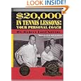 $20,000 in Tennis Lessons: Your Personal Coach by  Robert Greene