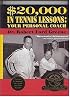 $20,000  in Tennis Lessons: Your Personal Coach