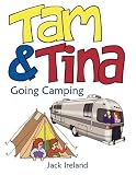 Tam & Tina going camping : two children go on a camping holiday with their parents- which is more fun, tent or motorhome?
