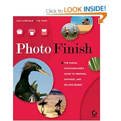 Photo Finish: The Digital Photographer's Guide to Printing, Showing, and Selling Images