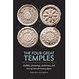 The Four Great Temples: Buddhist Art, Archaeology, and Icons of Seventh-century Japan by Donald F. McCallum