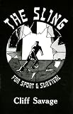 Sling for Sport and Survival
