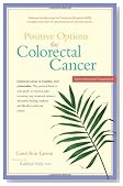 Positive Options for Colorectal Cancer: Self-Help and Treatment