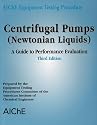 AIChE Equipment Testing Procedure - Centrifugal Pumps (Newtonian Liquids): A Guide to Performance Evaluation (A Guide to Performance Evluation)