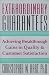Extraordinary Guarantees : A New Way to Build Quality Throughout Your Company & Ensure Satisfaction for Your Customers