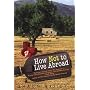 How Not to Live Abroad: Surviving Rustic Bliss in the Spanish Countryside