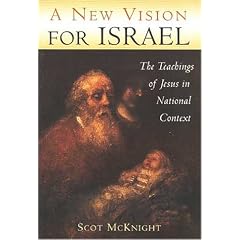 New Vision for Israel: The Teachings of Jesus in National Context (Studying the Historical Jesus)