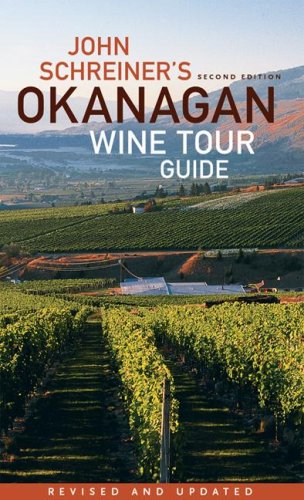 City Travel Guides Discounted  Books : John Schreiner's Okanagan Wine Tour Guide