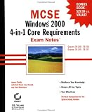MCSE: Windows 2000 4-In-1 Core Requirements: Exam Notes