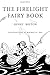 The Firelight Fairy Book: Illustrated