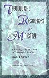 Theological Resources for Ministry: A Bibliography of Works in Theological Studies