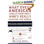 What Every American Should Know About Who's Really Running the World