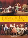 L'Univers du cirque : Techniques et mod�les