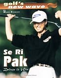Se Ri Pak: Drive To Win