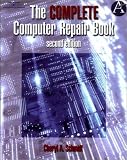 Complete Computer Repair Book (2nd Edition)