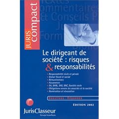 Le Dirigeant de soci�t� : Risques et responsabilit�s