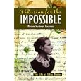 A Passion for the Impossible: The Life of Lilias Trotter (Northwind Book)