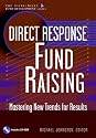 Direct Response Fund Raising: Mastering New Trends for Results