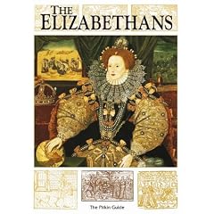 The Elizabethans (Pitkin Guides)