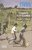 El equipo de los suenos/ The Dream Team (Zona Libre/ Free Zone)
