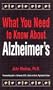 What You Need to Know about Alzheimer's