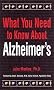 What You Need to Know About Alzheimer's