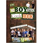 The Ex-Boyfriend Cookbook: They Came, They Cooked, They Left (But We Ended Up with Some Great Recipes) book cover