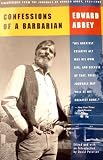 Confessions of a Barbarian: Selections from the Journals of Edward Abbey