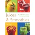 Juices & Smoothies: Over 200 Delicious Drinks for Health and Vitality (Pyramid Paperbacks)