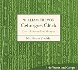 Geborgtes Gl&uuml;ck - Die sch&ouml;nsten Erz&auml;hlungen (2 CDs) - William Trevor
